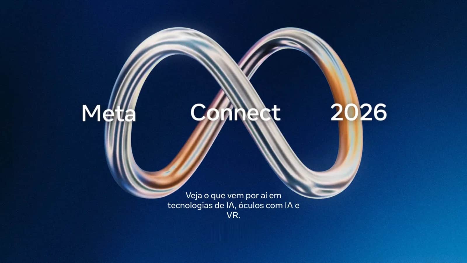 Meta Connect 2026: os anúncios que aproximam IA, óculos inteligentes e realidade virtual Símbolo da Meta em acabamento metálico sobre fundo azul, com o texto Meta Connect 2026.